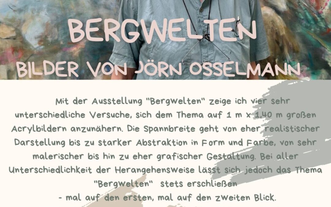 Kunstausstellung Bergwelten Jörn Osselmann